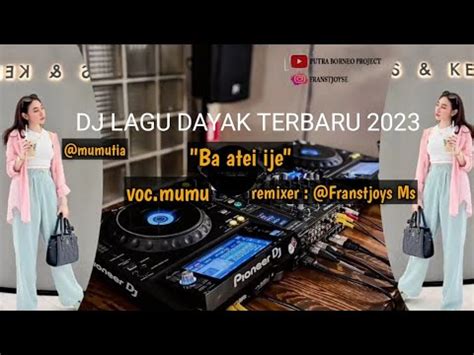 Lirik ba atei ije  Users who like DJ Cinta ku tu tu - Mumu ba atei ije Remix